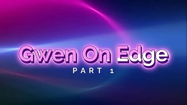 En İyi Gwen On Edge! (Part 1 Mega Klipler